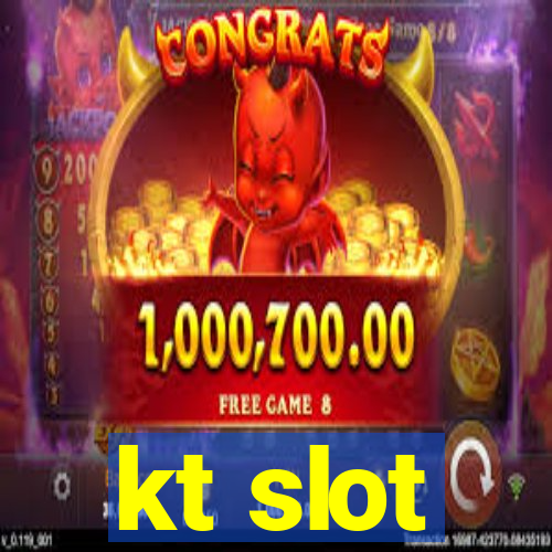 kt slot