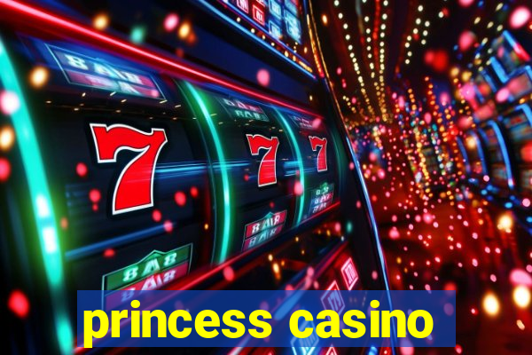 princess casino