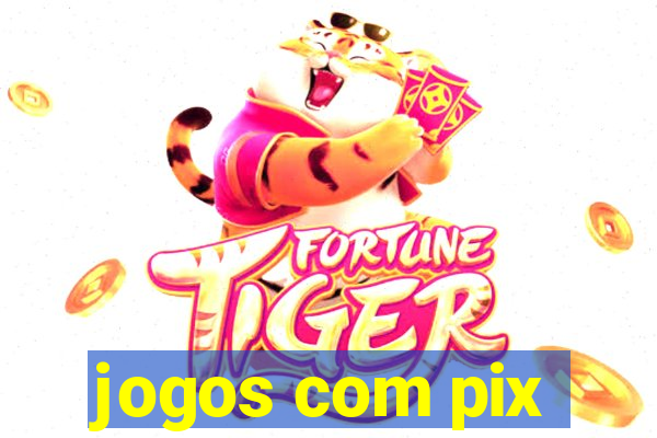 jogos com pix