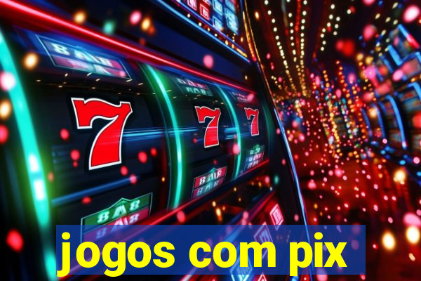 jogos com pix