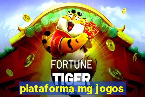 plataforma mg jogos