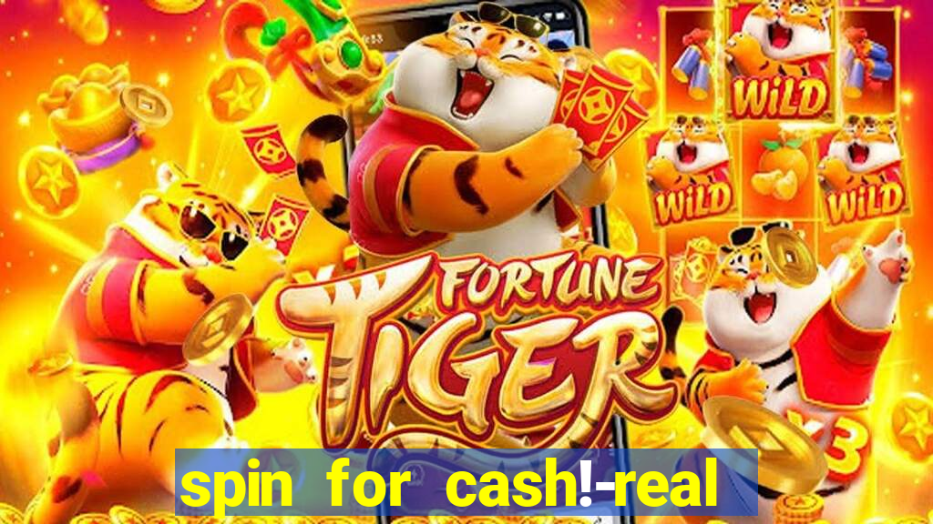 spin for cash!-real money slots game