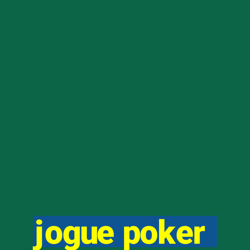 jogue poker