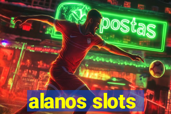 alanos slots