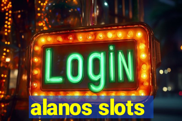 alanos slots