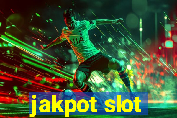 jakpot slot