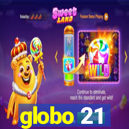 globo 21