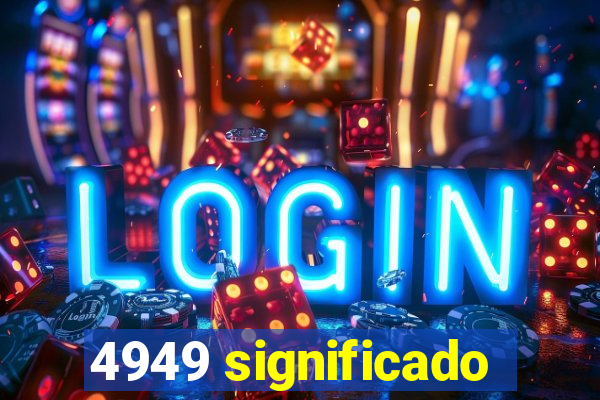 4949 significado