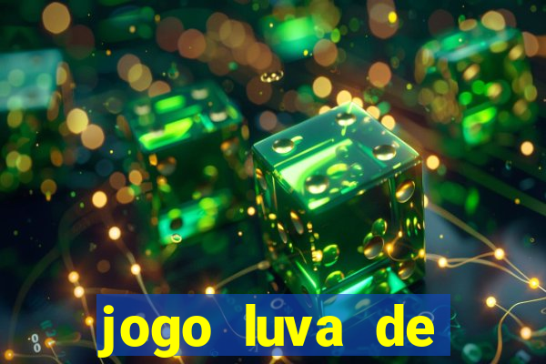 jogo luva de pedreiro cassino