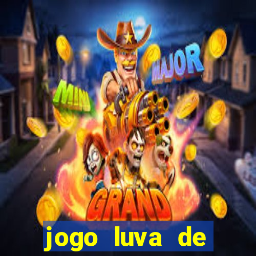 jogo luva de pedreiro cassino