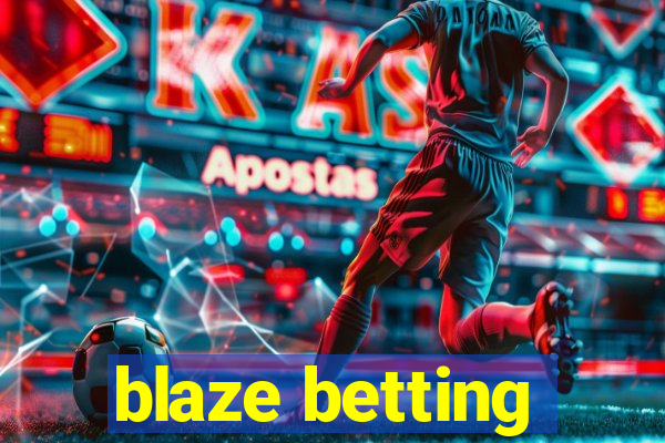 blaze betting