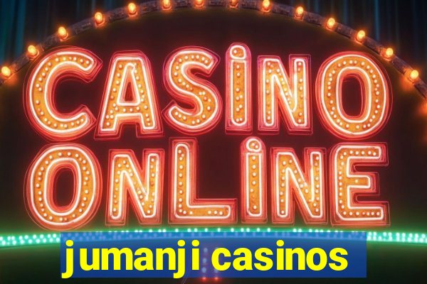 jumanji casinos