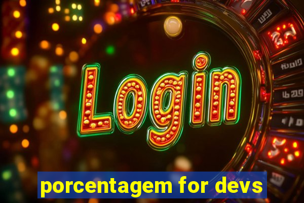 porcentagem for devs