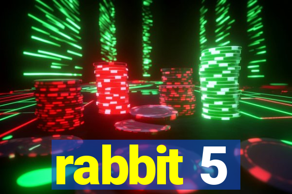 rabbit 5