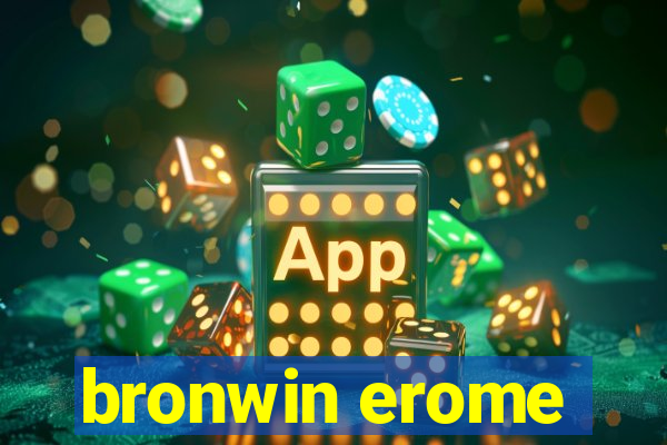 bronwin erome