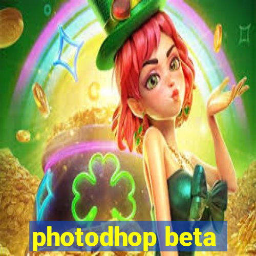 photodhop beta