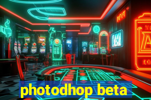 photodhop beta