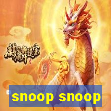 snoop snoop