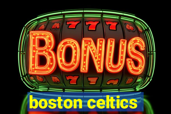 boston celtics