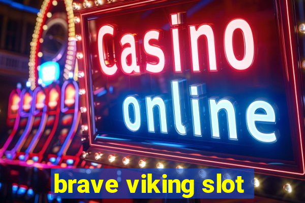 brave viking slot