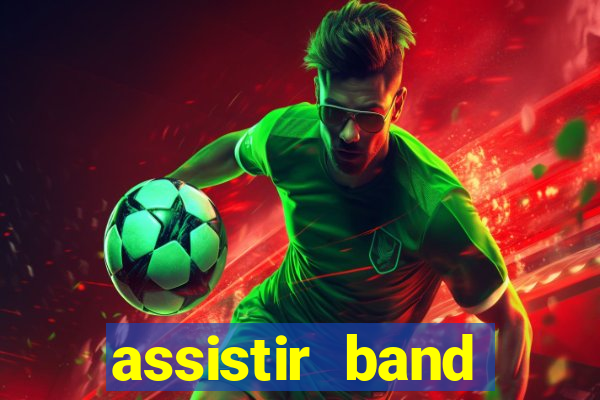 assistir band sports gratis