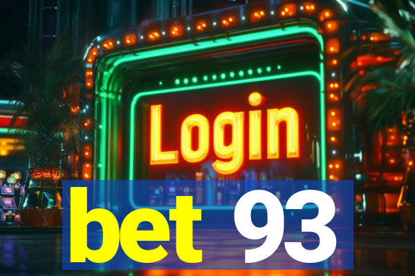 bet 93