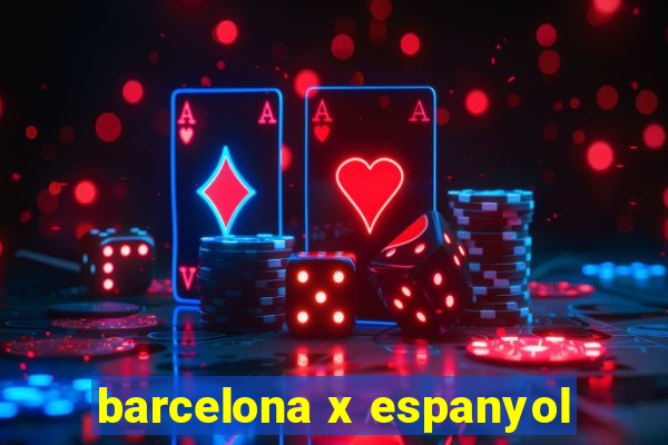 barcelona x espanyol