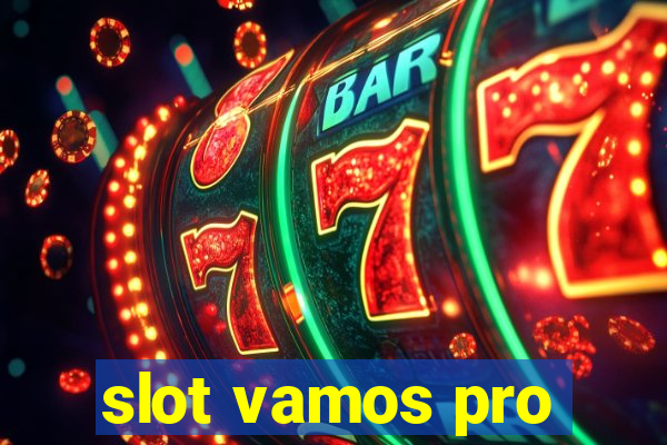 slot vamos pro