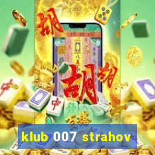 klub 007 strahov