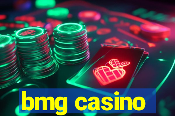 bmg casino