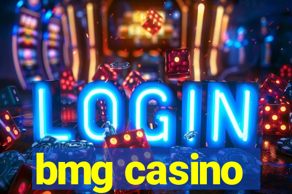 bmg casino