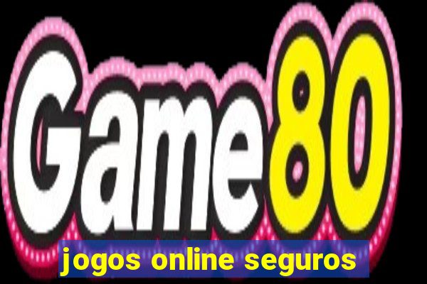 jogos online seguros