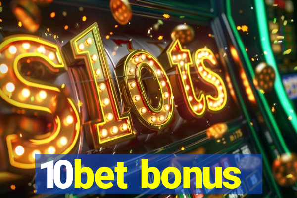 10bet bonus