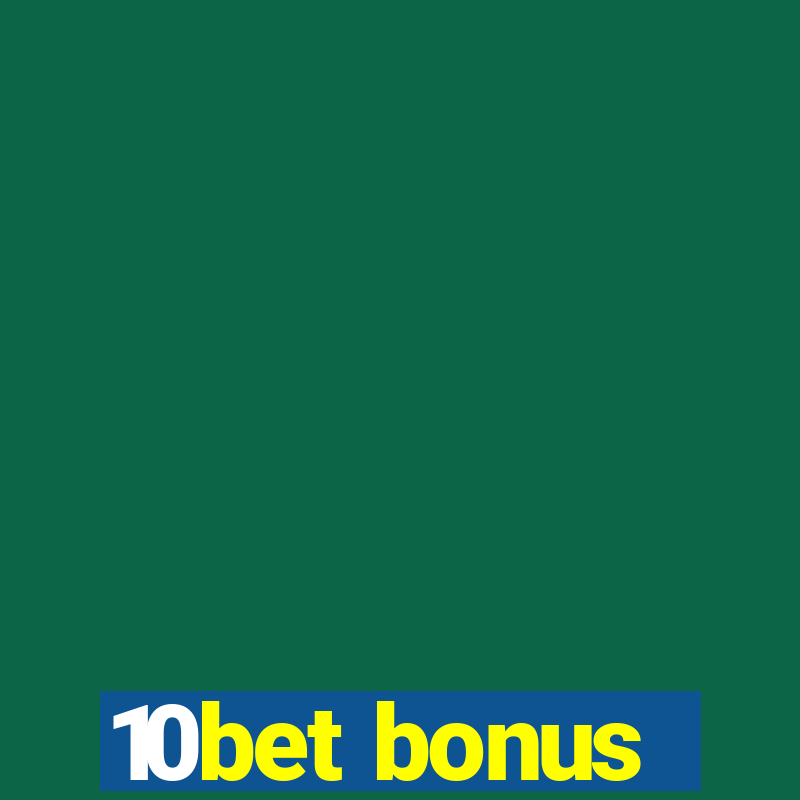 10bet bonus