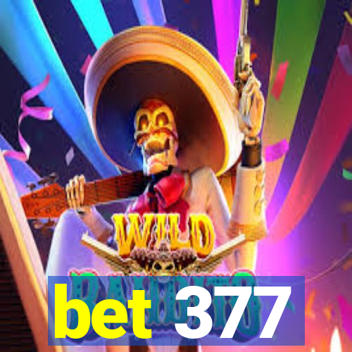 bet 377