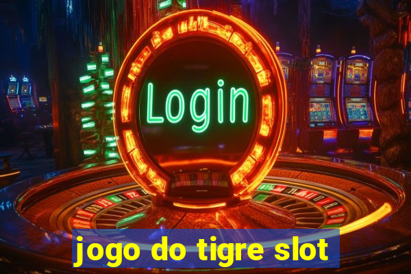 jogo do tigre slot