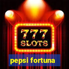 pepsi fortuna