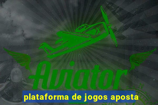 plataforma de jogos aposta