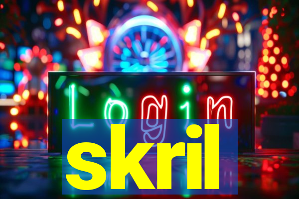 skril