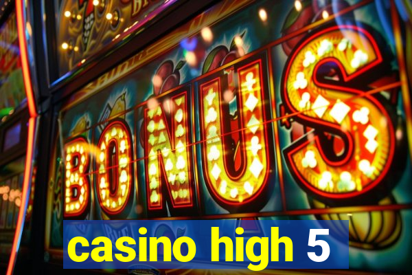 casino high 5