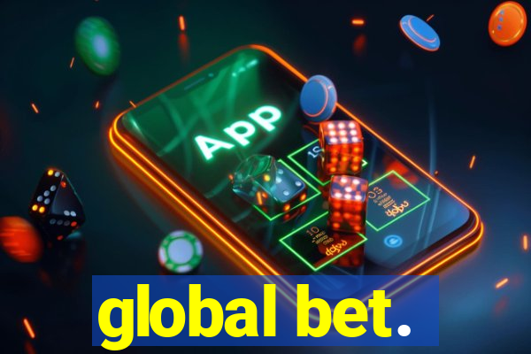 global bet.