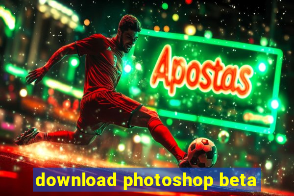 download photoshop beta