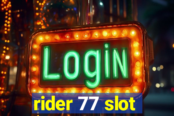 rider 77 slot