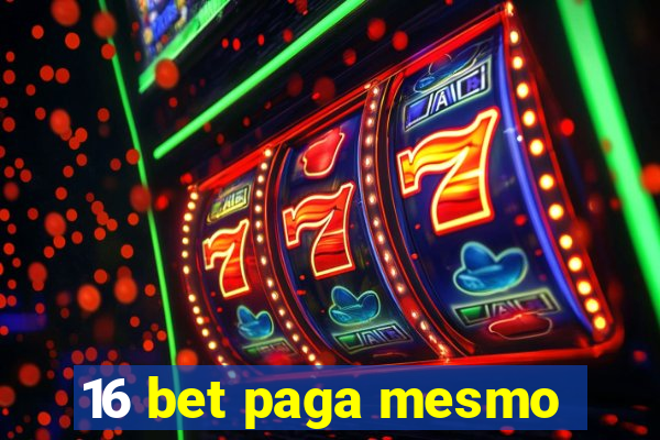 16 bet paga mesmo