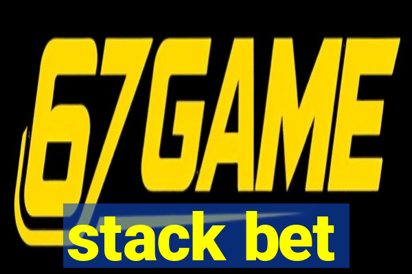 stack bet