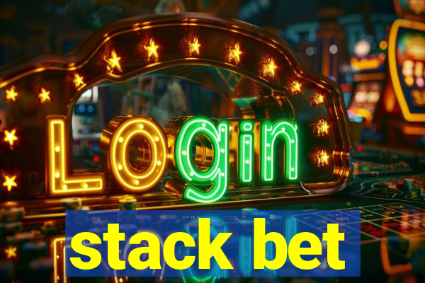 stack bet