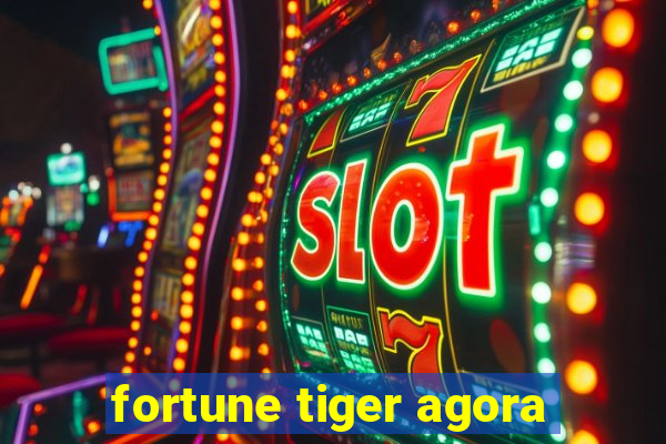 fortune tiger agora