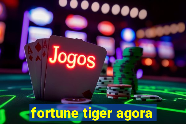 fortune tiger agora