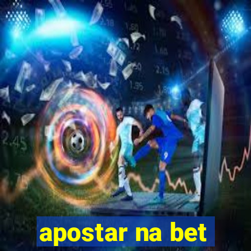 apostar na bet