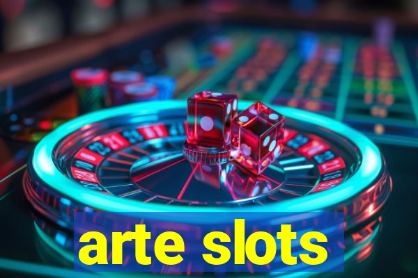 arte slots